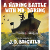 A Haring Battle With Mr. Daring - Hardcover