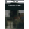 An Antartic Mystery - Paperback
