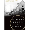 Hidden History of Nantucket - Paperback