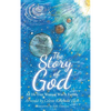 The Story of God: All He Ever Wanted Was A Family - Hardcover