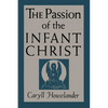 The Passion of the Infant Christ - Paperback