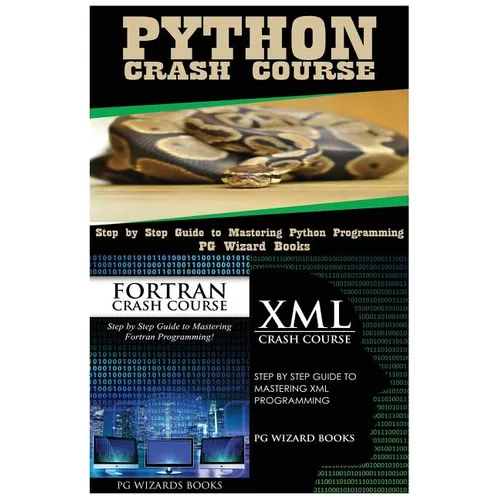 Python Crash Course + FORTRAN Crash Course + XML Crash Course - Paperback