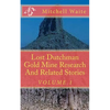 Lost Dutchman Gold Mine Research And Related Stories - Paperback