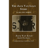 The Jack Van Loan Story: In His Own Words - Hardcover