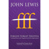 Forgive Forget Fruitful: Turning Offences and Tragedies into Divine Opportunities - Paperback