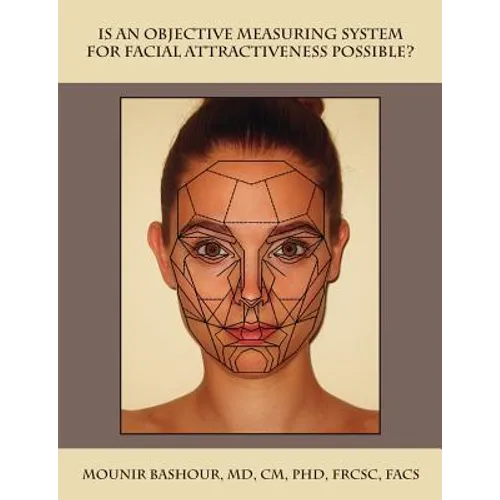 Is an Objective Measuring System for Facial Attractiveness Possible? - Paperback