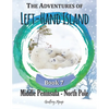 The Adventures of Left-Hand Island: Book 7 - Middle Peninsula - North Pole - Paperback