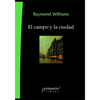 El campo y la ciudad: Del siglo XVI al XX - Paperback