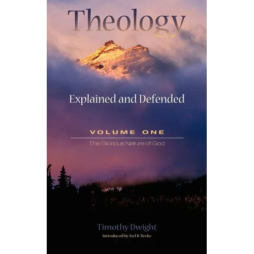 Theology: Explained and Defended - Volume One - Hardcover