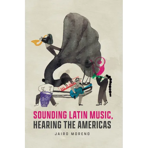 Sounding Latin Music, Hearing the Americas - Paperback