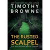 The Rusted Scalpel: A Medical Thriller - Hardcover