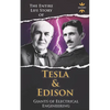 Nikola Tesla and Thomas Edison: Two Outstanding Inventors. The Entire Life Story - Paperback
