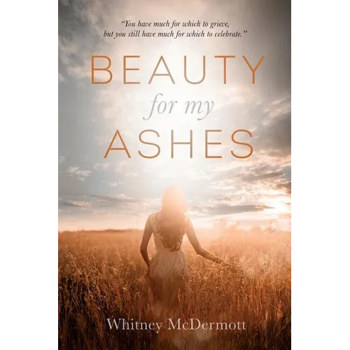 Beauty for My Ashes - Paperback