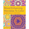 Mood Enhancing Mandalas To Color: Mandala Coloring For Adults Edition - Paperback