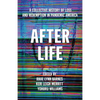 After Life: A Collective History of Loss and Redemption in Pandemic America - Hardcover