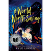 A World Worth Saving: (National Book Award Finalist) - Hardcover