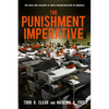 The Punishment Imperative: The Rise and Failure of Mass Incarceration in America - Hardcover