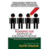Vol. 3 - Running the Service Department: Sops for Managing Technicians, Daily Operations, Service Boards, and Scheduling - Paperback
