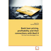 Bank loan pricing, profitability and their connections with Basil II - Paperback