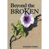 Beyond the Broken - Hardcover