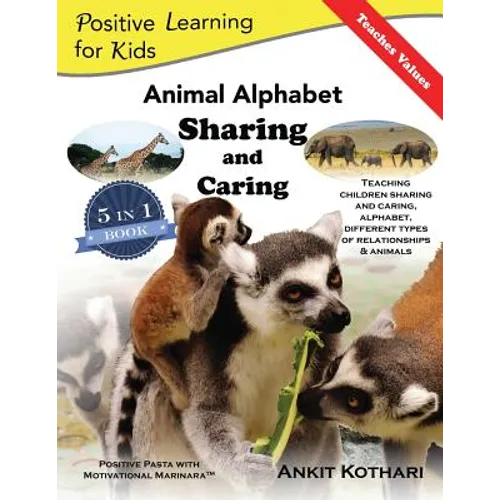 Animal Alphabet Sharing and Caring: 5-in-1 book teaching children important concepts of Sharing, Caring, Alphabet, Animals and Relationships - Paperback