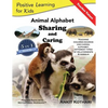 Animal Alphabet Sharing and Caring: 5-in-1 book teaching children important concepts of Sharing, Caring, Alphabet, Animals and Relationships - Paperback