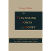 The Purchasing Power of Money: Its Determination and Relation to Credit, Interest and Crises - Paperback