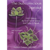 The Subconscious Speaks: 1932 First Edition Annotated by Kathryn Colleen PhD RMT - Paperback