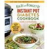 Fix-It and Forget-It Instant Pot Diabetes Cookbook: 127 Super Easy Healthy Recipes - Paperback