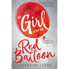 The Girl with the Red Balloon: Volume 1 - Paperback
