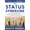 The Status Syndrome: How Social Standing Affects Our Health and Longevity - Paperback