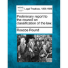 Preliminary Report to the Council on Classification of the Law. - Paperback