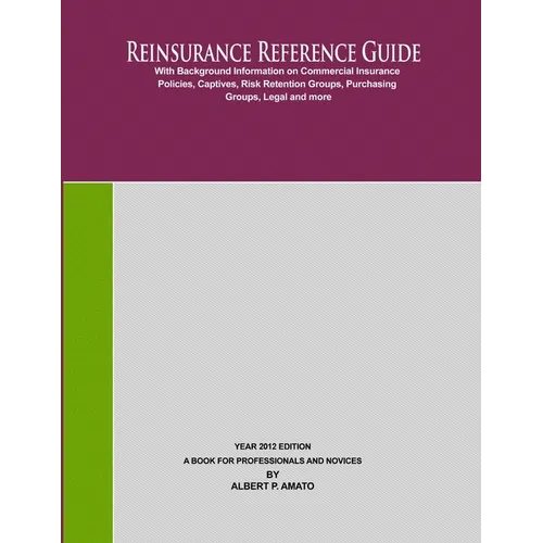 Reinsurance Reference Guide 2012 Edition - Paperback