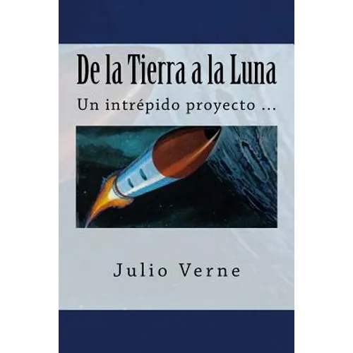 De la Tierra a la Luna (Spanish) Edition - Paperback