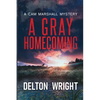 A Gray Homecoming: A Cam Marshall Mystery - Paperback