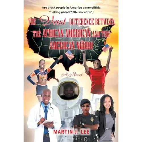 The Vast Difference between the African American and the American Negro - Paperback