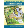 A Step-by-Step Guide to a Florida Native Yard - Paperback