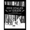 Five Stalks of Grain - Hardcover
