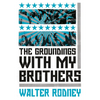 The Groundings with My Brothers - Paperback