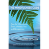 The Mindfulness Code: Keys for Overcoming Stress, Anxiety, Fear, and Unhappiness - Paperback