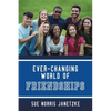 Ever-Changing World of Friendships - Paperback