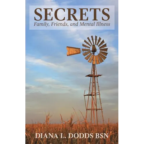 Secrets: Family, Friends, and Mental Illness - Paperback