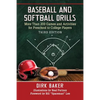 Baseball and Softball Drills: More Than 200 Games and Activities for Preschool to College Players, 3d ed. - Paperback