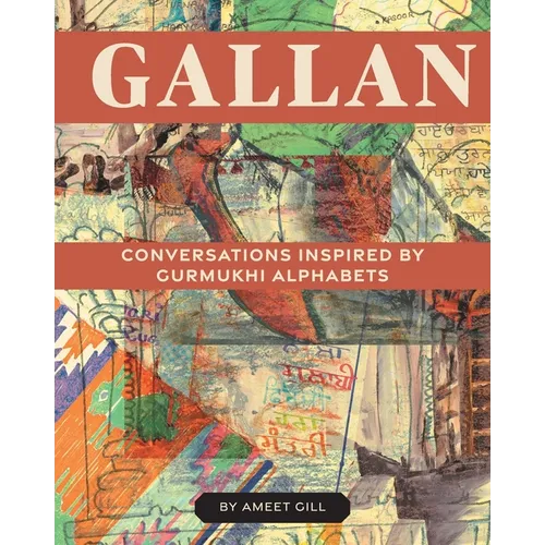 Gallan: Conversations inspired by Gurmukhi Alphabets - Paperback