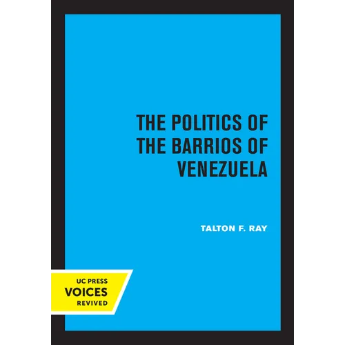 The Politics of the Barrios of Venezuela - Paperback