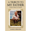A Tribute to My Father: Everything Is Italian - Paperback