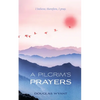 A Pilgrim's Prayers - Paperback
