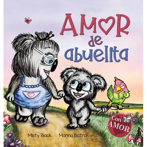 Amor de abuelita: Grandmas Are for Love (Spanish Edition) - Hardcover