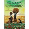 Uncle John's City Garden - Hardcover