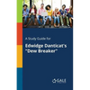 A Study Guide for Edwidge Danticat's "Dew Breaker" - Paperback